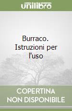 Burraco. Istruzioni per l'uso