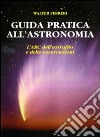 Guida pratica all'astronomia libro