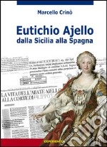 Eutichio Ajello dalla Sicilia alla Spagna libro