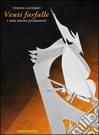 Venti farfalle e una nuova primavera libro