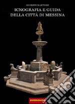 Iconografia e guida della città di Messina