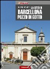 La città di Barcellona Pozzo di Gotto (rist. anast. Messina, 1911) libro di Rossitto Filippo