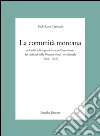 La Comunità Montana nella disciplina giuridica e nell'esperienza dei territori della Toscana nord-occidentale (1981-1989) libro