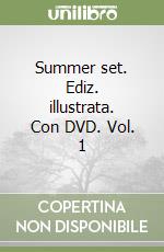 Summer set. Ediz. illustrata. Con DVD. Vol. 1 libro