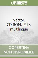 Vector. CD-ROM. Ediz. multilingue libro