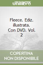 Fleece. Ediz. illustrata. Con DVD. Vol. 2 libro