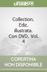 Collection. Ediz. illustrata. Con DVD. Vol. 4 libro