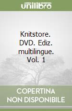 Knitstore. DVD. Ediz. multilingue. Vol. 1 libro