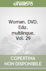 Woman. DVD. Ediz. multilingue. Vol. 29 libro