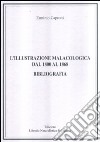 L'illustrazione malacologica dal 1800 al 1868. Bibliografia libro di Caprotti Erminio