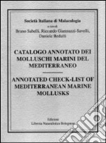 Catalogo annotato dei molluschi marini del Mediterraneo-Annotated check-list of Mediterranean marine mollusks. Ediz. bilingue