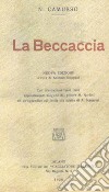La beccaccia (rist. anast. Milano, 1920) libro