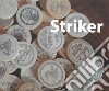 Striker d'avorio. Un gioco molto antico e una collezione unica, che lo travalica libro