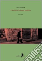 I Racconti di mamma bambina libro