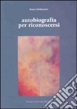 Autobiografia per conoscersi libro