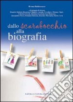 Dallo scarabocchio alla biografia libro