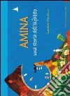 Amina. Una storia dell'alfabeto libro