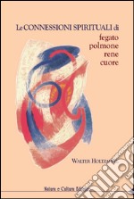 Le connessioni spirituali di fegato, polmone, rene, cuore libro