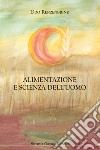 Alimentazione e scienza dell'uomo libro