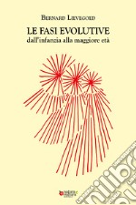 Le fasi evolutive dall'infanzia alla maggiore età libro