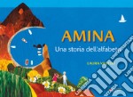 Amina. Una storia dell'alfabeto