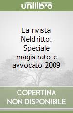 La rivista Neldiritto. Speciale magistrato e avvocato 2009 (2) libro