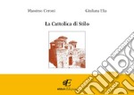 La Cattolica di Stilo. Ediz. illustrata