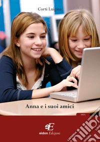 Anna e i suoi amici