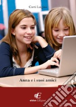 Anna e i suoi amici libro