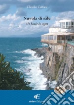 Nuvola di sale. Un baule di sogni libro