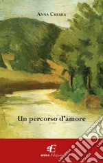 Un percorso d'amore libro