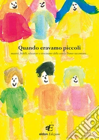 Quando eravamo piccoli