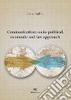 Communication socio-political, economic and law approach libro