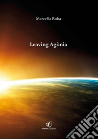 Leaving agònia