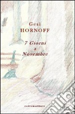 7 giorni a Novembre (primi carteggi) libro