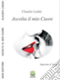Ascolta il mio cuore libro