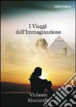 I viaggi dell'immaginazione