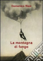 La montagna di fango libro