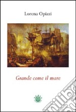 Grande come il mare libro