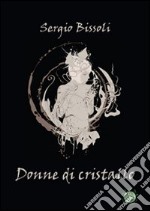 Donne di cristallo libro