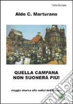 Quella campana non suonerà più libro