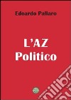 L'AZ politico. 25 parole del nostro vocabolario libro