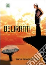 Deliranti libro