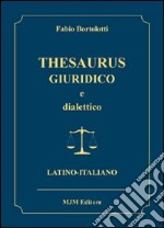 Thesaurus giuridico e dialettico (latino-italiano) libro