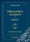 Thesaurus giuridico e dialettico (latino-italiano) libro
