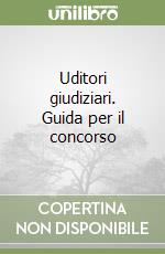 Uditori giudiziari. Guida per il concorso libro