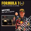 Formula 1 (2011). La cronaca e le foto più belle del campionato. Ediz. illustrata libro