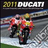 Ducati 2011. Annuario fotografico della stagione MotoGP & Superbike. Ediz. illustrata libro