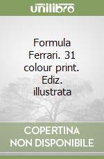 Formula Ferrari. 31 colour print. Ediz. illustrata libro