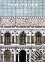 Andrea Palladio. Acquarelli di Giovanni Giaconi. Ediz. italiana e inglese